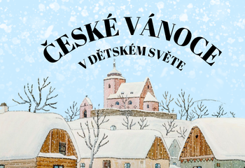 ČESKÉ VÁNOCE V DĚTSKÉM SVĚTĚ 
