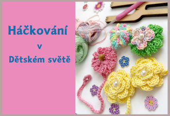 Háčkování v Dětském světě 10.5.2025