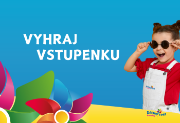 Vyhraj vstupenku do Dětského světa